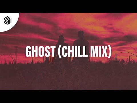 lAwMe - Ghost (Chill Mix)