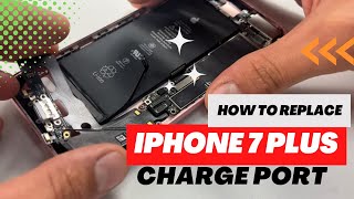 iphone 7 plus charge port replacement: How to replace the charge port