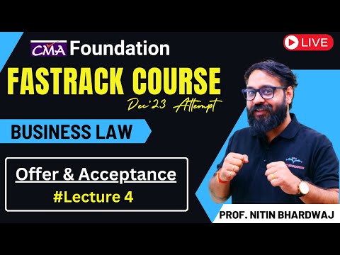 CMA Foundation Law Fastrack Course | Offer Acceptance Part 2 | Lecture 4 | By Prof Nitin Bhardwaj