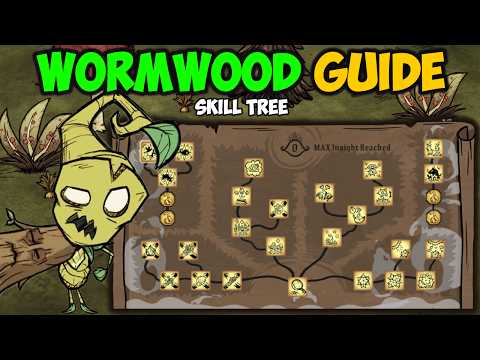 Ultimate Wormwood Character Guide (New Skill Tree) in Don't Starve Together