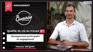 Les causeries du management qvt #7 management participatif