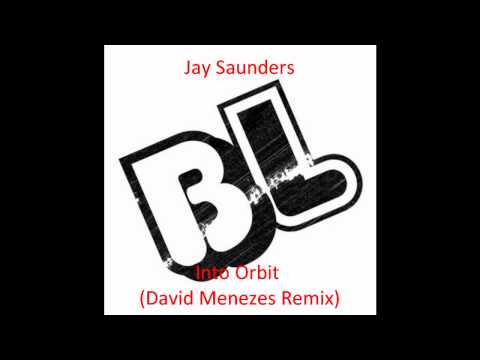 Jay Saunders - Into Orbit (David Menezes Remix)