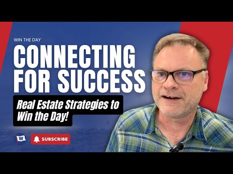 Connecting for Success: Real Estate Strategies to Win the Day!