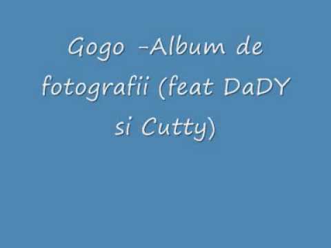 Gogo - Album de fotografii (ft DaDY si Cutty)