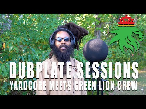 Dubplate Sessions- Yaadcore meets Green Lion Crew at Reggae Garden