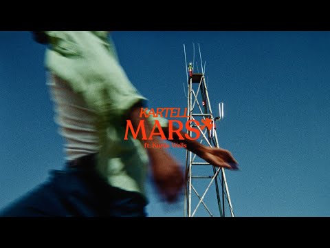 Kartell - Mars feat. Kurtis Wells (Official Video)
