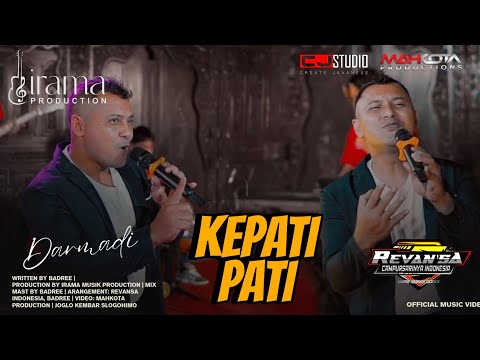 KEPATI PATI - DARMADI, REVANSA INDONESIA (OFFICIAL MUSIC VIDEO)