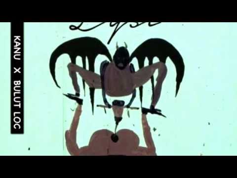 Kanu - Lyst Ft. Bulut LOC