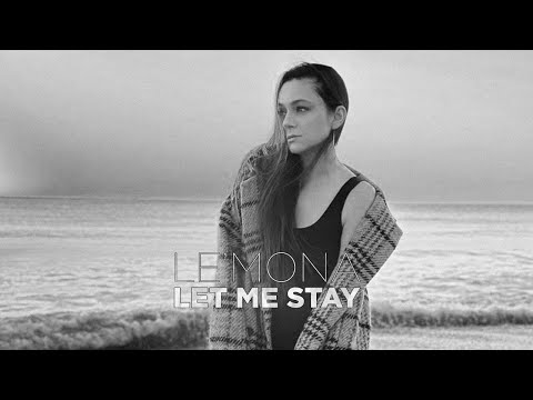 LE'MONA - Let me stay (Official Lyrical Video) #deephouse