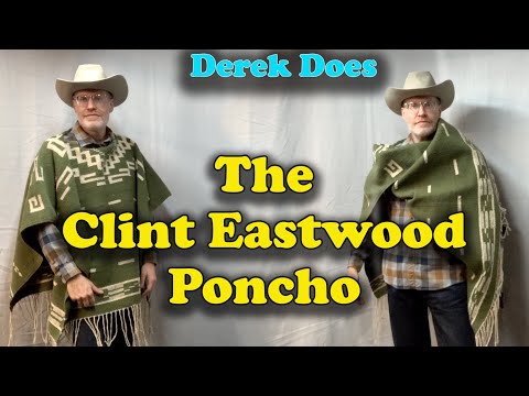 The Clint Eastwood Poncho.