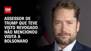 Vídeo: Assessor de Donald Trump que teve visto revogado não mencionou visita a Bolsonaro em agenda | WW