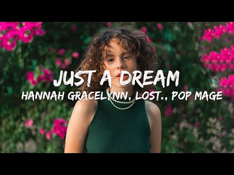 Hannah Gracelynn, lost., Pop Mage - Just A Dream (Magic Cover Release)