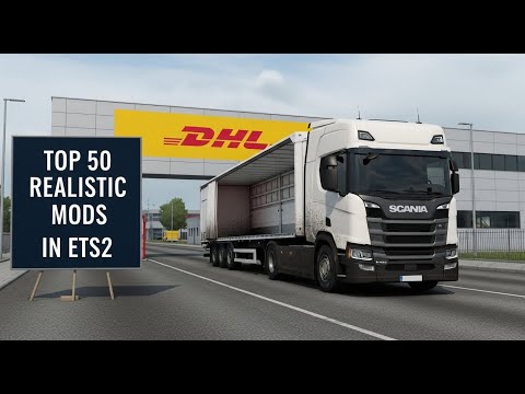 Top 50 Realistic Mods that you must have in ETS2 1.56 | ETS2 Mods