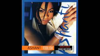 Ashanti - Foolish (Dinho Mk3 Remix)