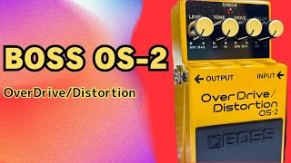 BOSS OS-2 OverDrive/Distortionを買ってみました！【ナイス！歪み！】#boss#os-2#overdrive/distortion