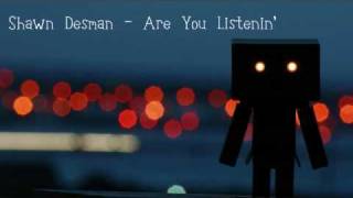Are You Listenin&#39; - Shawn Desman