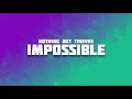 Nothing But Thieves - Impossible (Lyrics)