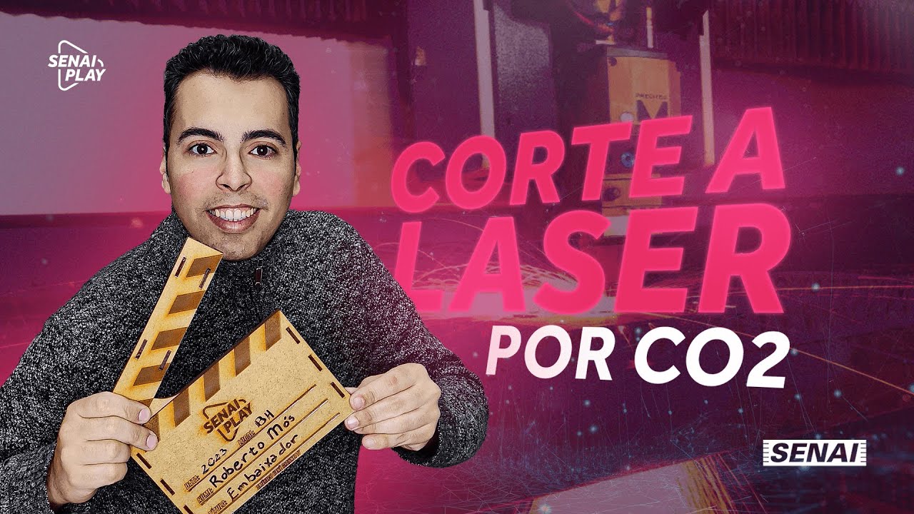 Corte a Laser CO2: Entenda o Sistema de Funcionamento dessa Tecnologia Incrível! | SENAI Play