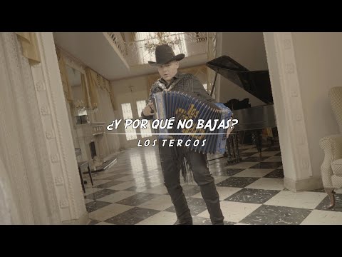 Los Tercos - ¿Y por qué no bajas? (Video Oficial)