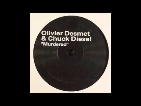 Olivier Desmet & Chuck Diesel - Murdered