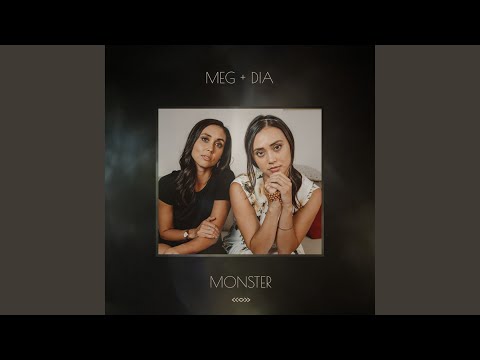 Monster (Meg and Dia’s Version)