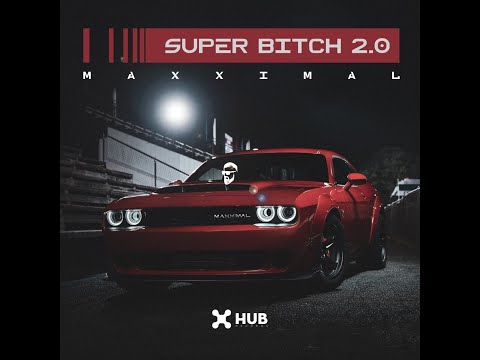 Maxximal - Super Bitch 2.0