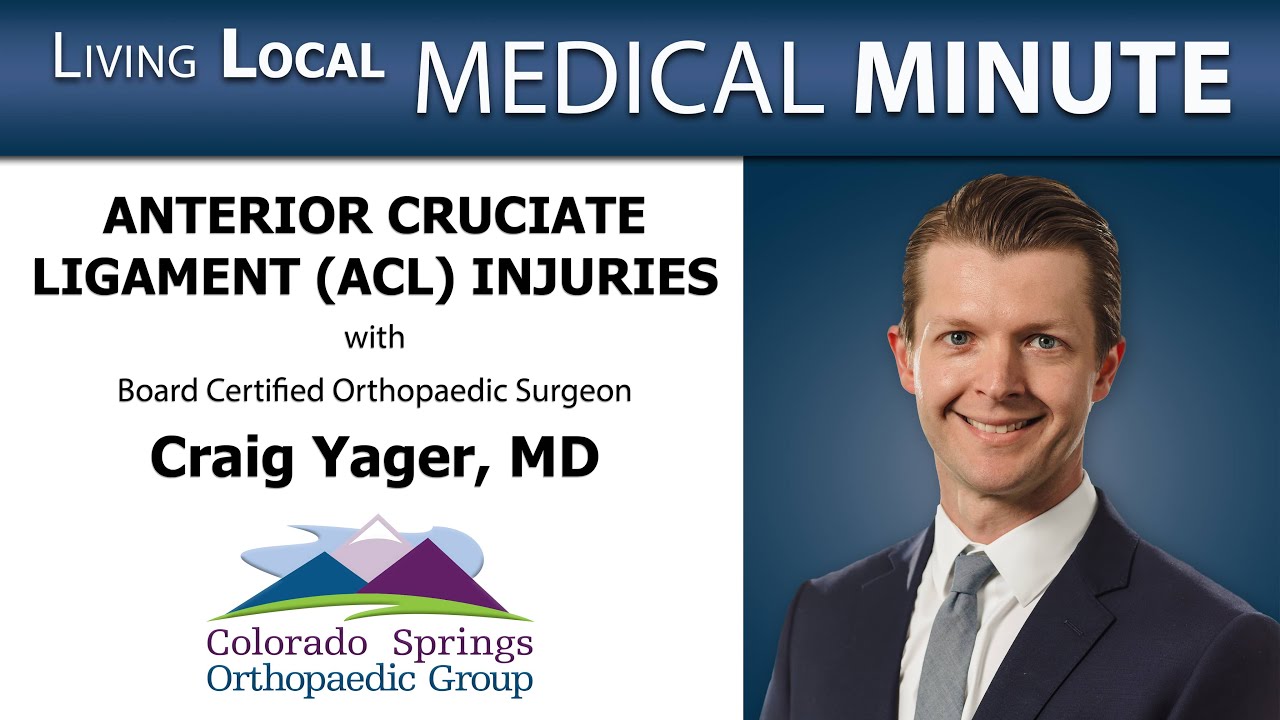 ACL Injuries with Craig Yager, MD on Loving Living Local Medical Minute - Part 2