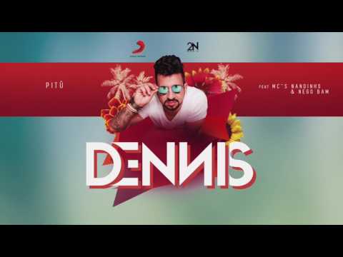 Dennis e Mcs Nandinho Nego Bam - Pitú (Áudio Oficial)