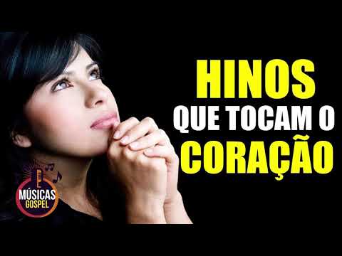 Hinos Que Tocam O Coração 2019 - OS MELHORES LOUVORES 2019 - Músicas Gospel Coletânea