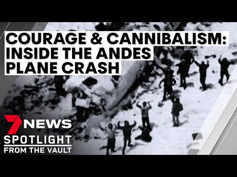 Courage and cannibalism: inside the Andes plane disaster | 7NEWS Spotlight