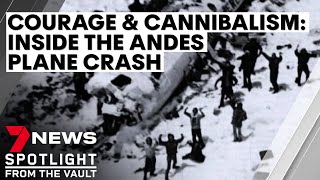 Courage and cannibalism: inside the Andes plane disaster | 7NEWS Spotlight video