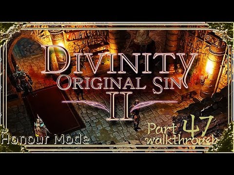 Divinity Original Sin 2 | Honour Mode Walkthrough | Part 47 A Fate Worse than Death
