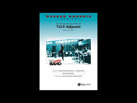 T.O.P. Adjacent, by Gordon Goodwin – Score & Sound
