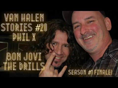 Van Halen Stories #20 Phil X of Bon Jovi