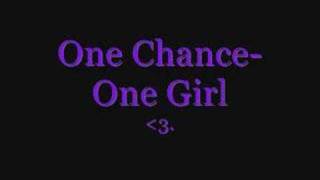 One Chance- One Girl (2008)