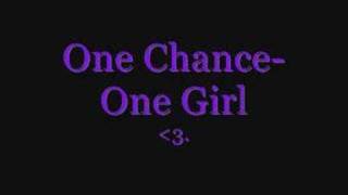 One Chance- One Girl (2008)