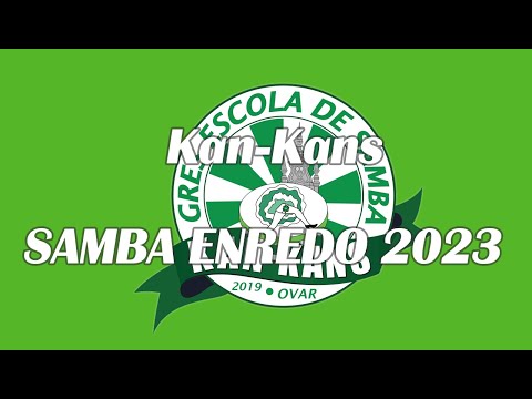 Kan-Kans ( Ovar ) - Samba Enredo 2023