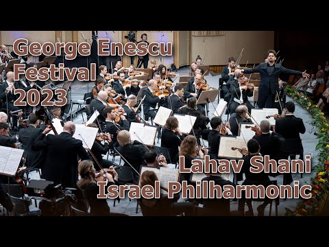 Israel Philharmonic Orchestra & Lahav Shani @ George Enescu Festival 2023 (FULL 2ND CONCERT)