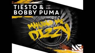 Tiësto & Bobby Puma - Making Me Dizzy (Extended Mix)