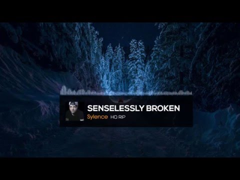 Sylence  - Senselessly Broken (HQ Rip)