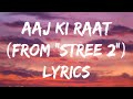Aaj Ki Raat Lyrics Stree 2 Lyrical Siblings
