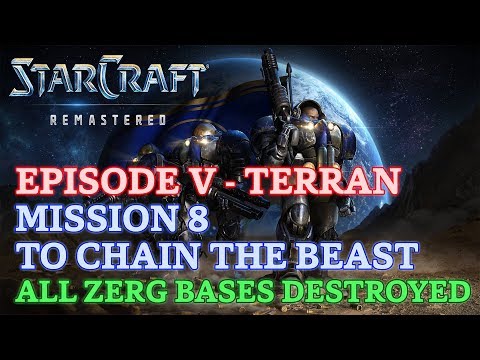 Starcraft: Remastered - Brood War - Mission 8: To Chain the Beast A (All Destroyed - Sort of)