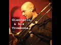 Giancarlo & his Trombone - Sid's Delight