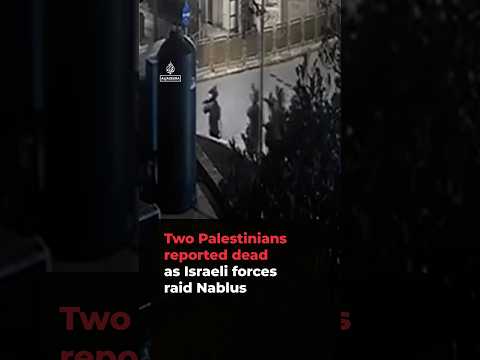 Two Palestinians reported dead as Israeli forces raid Nablus