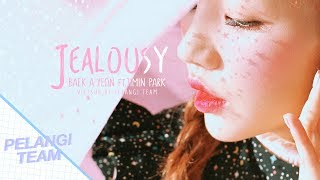 [Vietsub][Audio] Jealousy (질투가 나) - Baek A Yeon(백 아연) (Feat. Jimin Park (박지민))