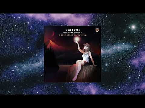Somna & Sean Ryan & Michele C - Light Your Darkness (Extended Mix) [MAGIK MUZIK]