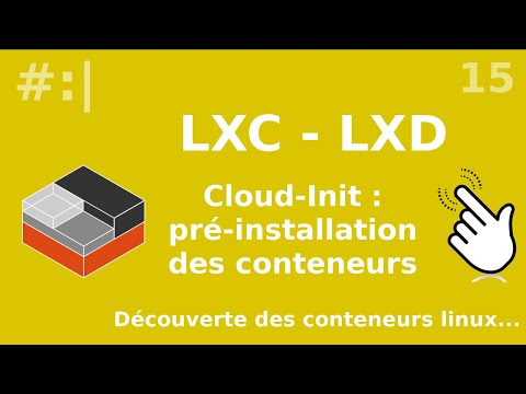 LXC LXD 15 Cloud init pré installation de conteneurs