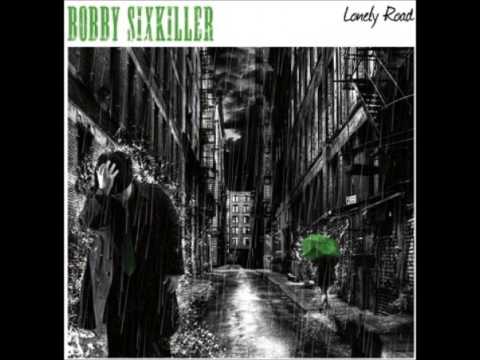 Bobby Sixkiller - So sad tonight