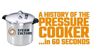 A history of the Pressure Cooker...in less than 60 Seconds - Steam Short