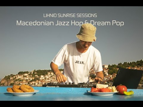 Macedonian low fidelity Jazz Hop & Dream Pop | Lihnid Sunrise Sessions